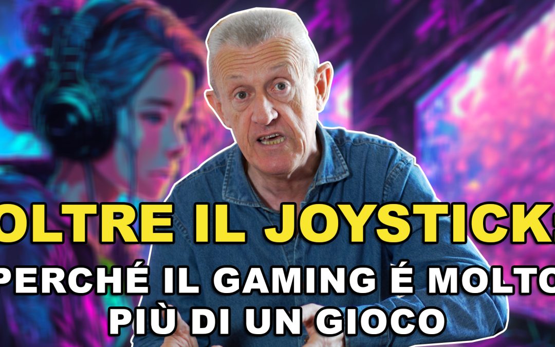 Oltre il Joystick: Perchè il Gaming é Molto più di un Gioco