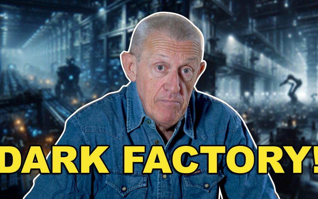 Dark Factory – Le Fabbriche del Futuro