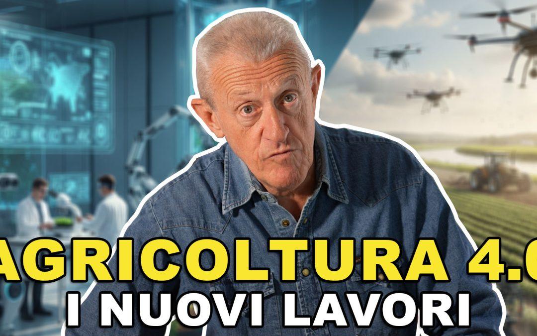 Agricoltura 4.0 | I Nuovi Lavori